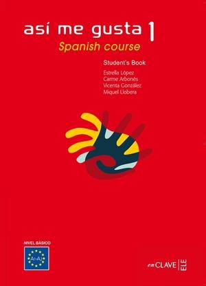 ASI ME GUSTA 1 ALUM INGLES | 9782090343908 | LÓPEZ LÓPEZ, ESTRELLA/ARBONÉS SOLA, CARME/GONZÁLEZ ARGÜELLO, VICENTA/LLOBERA, MIQUEL
