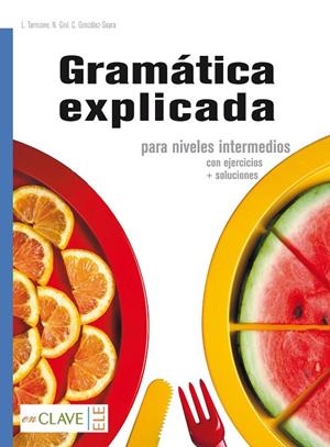 GRAMATICA EXPLICADA | 9788415299424 | TARRICONE, LAURA/GIOL, NICOLETTA/GONZÁLEZ SEARA, CARLOS