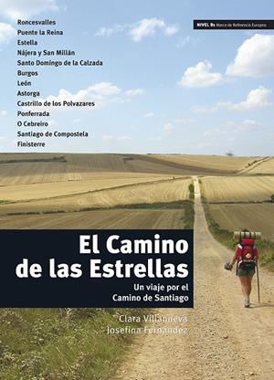 CAMINO DE LAS ESTRELLAS VIAJE CAMINO SAN | 9788484437031 | VILLANUEVA RIBES, CLARA/FERNÁNDEZ GARRIDO, JOSEFINA