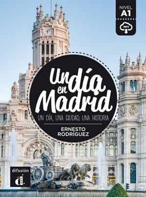 DIA EN MADRID, UN +@MP3 | 9788416273508 | RODRÍGUEZ PÉREZ, ERNESTO