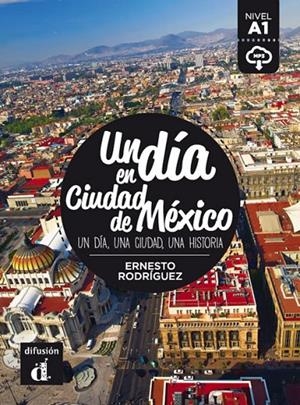 DIA EN CIUDAD DE MEXICO, UN +@MP3 | 9788416657452 | RODRÍGUEZ, ERNESTO
