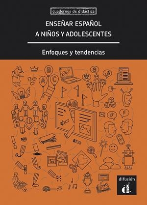 ENSEÑAR ESPAÑOL A NIÑOS Y ADOLESCENTES | 9788416657421 | LLOBERA, MIQUEL/HERRERA, FRANCISCO/EUSEBIO, SONIA/LARA, FRANCISCO/MENA, MANUELA/MARTÍN, MARÍA/ZUHERO
