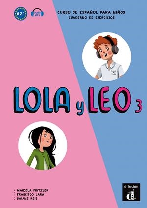 LOLA Y LEO 3 EJERCICIOS+MP3 | 9788416347810 | FRITZLER, MARCELA/LARA, FRANCISCO/REIS, DAIANE