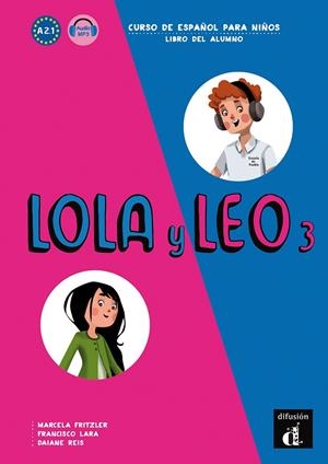 LOLA Y LEO 3 ALUMNO+MP3 | 9788416347803 | FRITZLER, MARCELA/LARA, FRANCISCO/REIS, DAIANE