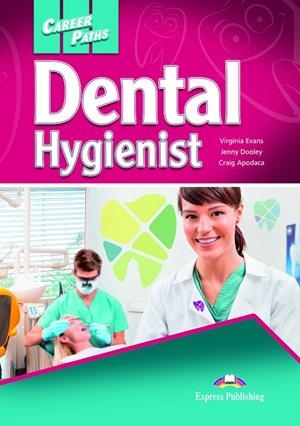 DENTAL HYGIENIST | 9781471562556 | VANS, V. / DOOLEY, J. / APODACA, C.