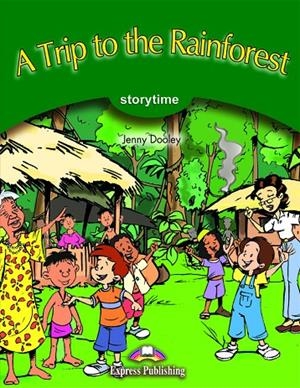 TRIP TO THE RAINFOREST | 9781471564451 | DOOLEY, JENNY