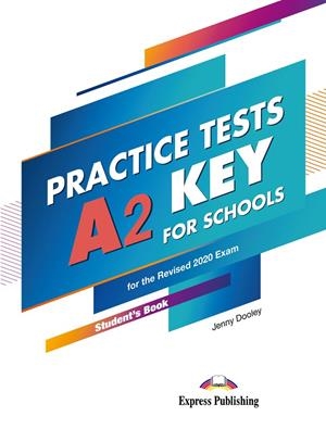 PRACTICE TEST A2 KEY FOR SCHOOLS STUDENT'S BOOK | 9781471585326 | EXPRESS PUBLISHING (OBRA COLECTIVA)