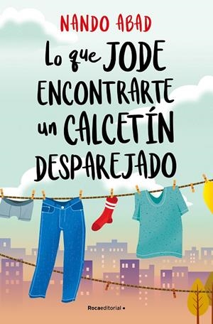 LO QUE JODE ENCONTRARTE UN CALCETÍN DESPAREJADO | 9788418014062 | ABAD, NANDO