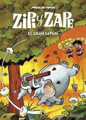 MAGOS DEL HUMOR 18 : ZIPI Y ZAPE. EL GRAN SAFARI | 9788402423559 | ESCOBAR, JOSEP