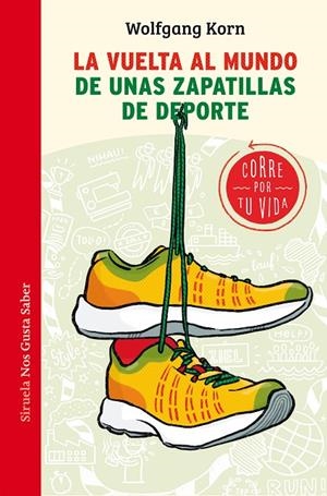 VUELTA AL MUNDO DE UNAS ZAPATILLAS DE DEPORTE, LA | 9788417996994 | KORN, WOLFGANG
