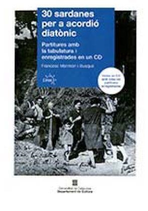 30 SARDANES PER A ACORDIÓ DIATÒNIC. PARTITURES AMB LA TABULATURA I ENREGISTRADES EN UN CD | 9788418199035 | GENERALITAT DE CATALUNYA