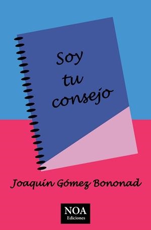 SOY TU CONSEJO | 9788416952595 | GÓMEZ BONONAD, JOAQUÍN