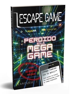 ESCAPE GAME - PERDIDO EN LA MEGA GAME | 9788418100413 | LAROUSSE EDITORIAL
