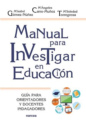 MANUAL PARA INVESTIGAR EN EDUCACIÓN | 9788427727380 | GÓMEZ-NÚÑEZ, Mª ISABEL