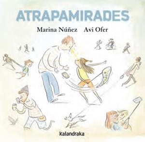 ATRAPAMIRADES | 9788416804900 | NÚÑEZ, MARISA