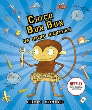 CHICO BUN BUN UN MONO MANITAS | 9788491453932 | MONROE, CHRIS