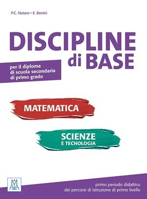DISCIPLINE BASE MATEMATICA SCIE TECNOLOG | 9788861826380