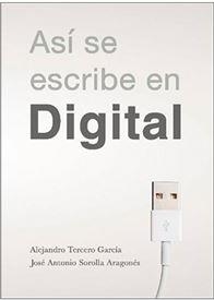 ASÍ SE ESCRIBE EN DIGITAL | 9788494840074 | SOROLLA, JOSÉ ANTONIO