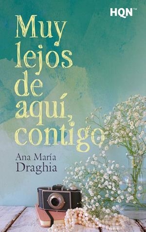 MUY LEJOS DE AQUÍ, CONTIGO | 9788413289335 | DRAGHIA, ANA Mª