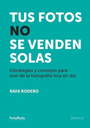 TUS FOTOS NO SE VENDEN SOLAS | 9788494778186 | DOREDO, RAFA