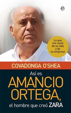 ASÍ ES AMANCIO ORTEGA | 9788491648260 | O'SHEA, COVADONGA