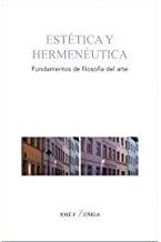 ESTÉTICA Y HERMENÉUTICA. FUNDAMENTOS DE FILOSOFÍA DEL ARTE | 9788490459263 | ZÚÑIGA, JOSÉ F.