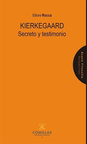 KIERKEGAARD. SECRETO Y TESTIMONIO | 9788484688396 | ROCA, ETTORE