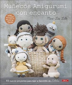 MUÑECOS AMIGURUMI CON ENCANTO. 15 NUEVOS PROYECTOS PARA TEJER A GANCHILLO DE LILLELIIS | 9788498746648 | LILLE, MARI-LIIS