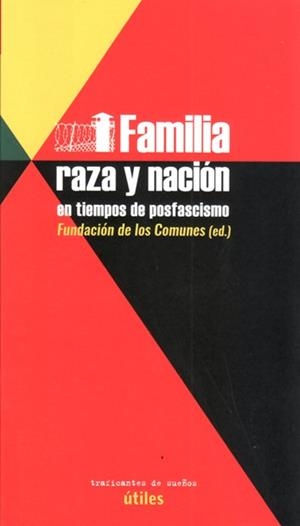 FAMILIA, RAZA Y NACIÓN EN TIEMPOS DE POSFASCISMO | 9788412125948 | FUNDACIÓN DE LOS COMUNES (ED.)
