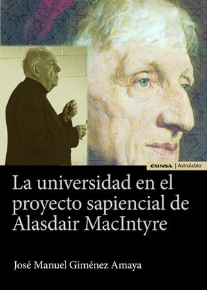 UNIVERSIDAD EN EL PROYECTO SAPIENCIAL DE ALASDAIR MACINTYRE, LA | 9788431333720 | GIMÉNEZ AMAYA, JOSÉ MANUEL