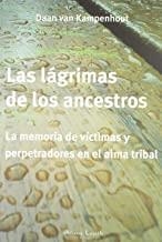 LAGRIMAS DE LOS ANCESTROS, LAS | 9789872317461 | VAN KAMPENHOUT, DAAN