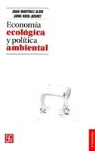 ECONOMÍA ECOLÓGICA Y POLÍTICA AMBIENTAL | 9786071615206 | ROCA JUSMET, JORDI / MARTINEZ ALIER, JOAN