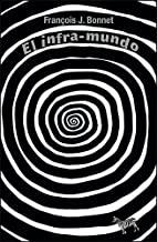 INFRA-MUNDO, EL | 9789873621758 | BONET, FRANÇOIS J.