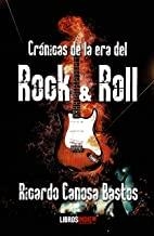 CRÓNICAS DE LA ERA DEL ROCK&ROLL | 9788418112959 | CANOSA BASTOS, CARLOS