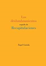 DESLUMBRAMIENTOS SEGUIDO DE RECAPITULACIONES, los | 9788412153507 | GUINDA CASALES, ANGEL
