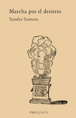 MARCHA POR EL DESIERTO | 9788417532369 | SANTANA, SANDRA