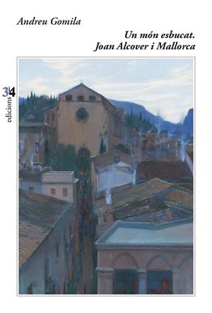MÓN ESBUCAT, UN. JOAN ALCOVER I MALLORCA | 9788417469139 | GOMILA, ANDREU
