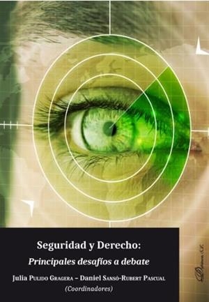 SEGURIDAD Y DERECHO : PRINCIPALES DESAFIOS A DEBATE | 9788413247656 | SANSO-RUPERT PASCUAL, DANIEL / PULIDO GRAGERA, JULI