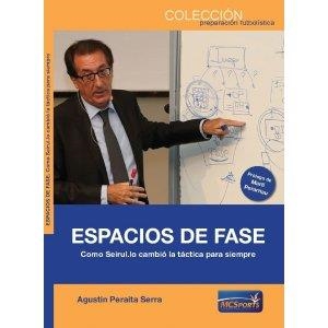 ESPACIOS DE FASE. COMO SEIRUL·LO CAMBIO LA TACTICA PARA SIEMPRE | 9788412197303 | PERAITA, AGUSTIN