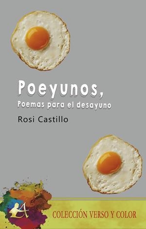 POEYUNOS, POEMAS PARA EL DESAYUNO | 9788418250637 | CASTILLO, ROSI