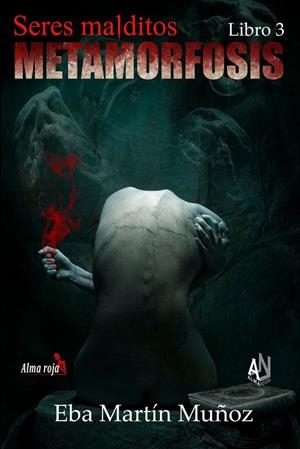 SERES MALDITOS 03. METAMORFOSIS | 9788412059625 | MARTÍN MUÑOZ, EBA