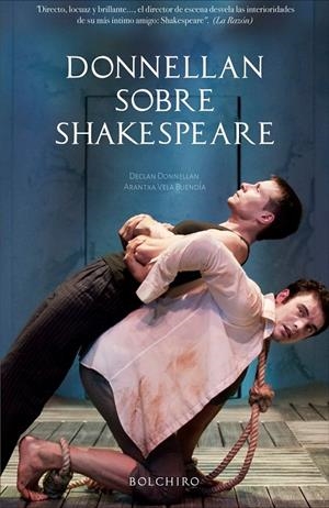 DONNELLAN SOBRE SHAKESPEARE | 9788416503087 | DONNELLAN, DECLAN  /VELA BUENDÍA, ARANCHA