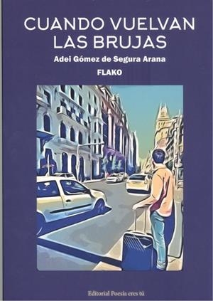 CUANDO VUELVAN LAS BRUJAS | 9788417754532 | GÓMEZ DE SEGURA ARANA, ADEI (FLAKO)