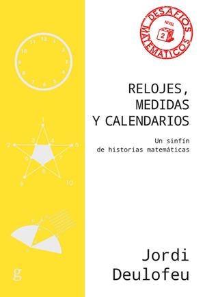 RELOJES, MEDIDAS Y CALENDARIOS | 9788418193088 | DEULOFEU, JORDI