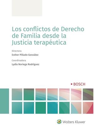 CONFLICTOS DE DERECHO DE FAMILIA DESDE LA JUSTICIA TERAPÉUTICA, LOS | 9788490904466 | PILLADO, ESTHER