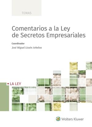 COMENTARIOS A LA LEY DE SECRETOS EMPRESARIALES | 9788418349072 | LISSÉN ARBELOA, JOSE MIGUEL