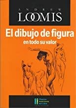 DIBUJO DE FIGURA EN TODO SU VALOR, EL | 9788412134636 | LOOMIS, ANDREW