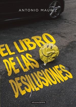 LIBRO DE LAS DESILUSIONES, EL | 9788417852771 | MAURIZ, ANTONIO