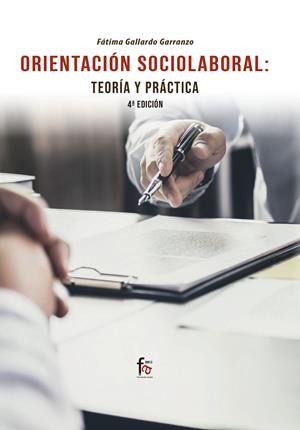 ORIENTACIÓN SOCIOLABORAL : TEORÍA Y PRÁCTICA (4º EDICIÓN) | 9788413239798 | GALLARDO GARRANZO, FATIMA