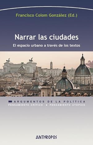 NARRAR LAS CIUDADES | 9788417556358 | COLOM GONZALEZ, FRANCISCO